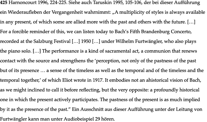 425 Harnoncourt 1996, 224-225  Siehe auch Taruskin 1995, 105-106, der bei dieser Aufführung ein Wiederaufleben der Ve   