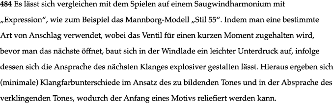 484 Es lässt sich vergleichen mit dem Spielen auf einem Saugwindharmonium mit  Expression , wie zum Beispiel das Mann   