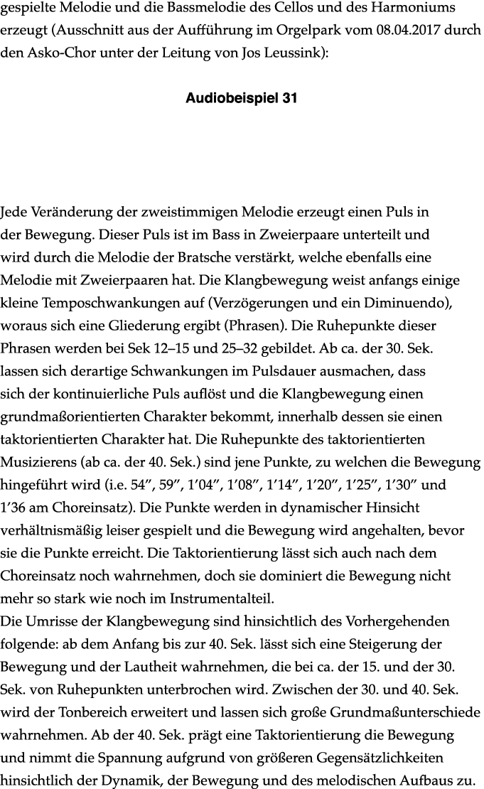 gespielte Melodie und die Bassmelodie des Cellos und des Harmoniums erzeugt (Ausschnitt aus der Aufführung im Orgelpa   