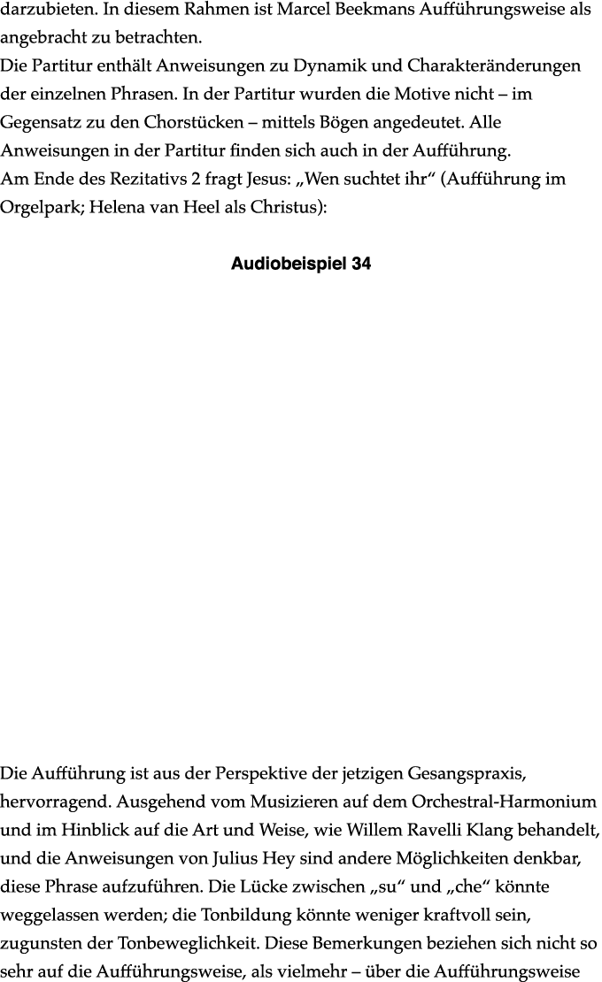 darzubieten  In diesem Rahmen ist Marcel Beekmans Aufführungsweise als angebracht zu betrachten  Die Partitur enthält   