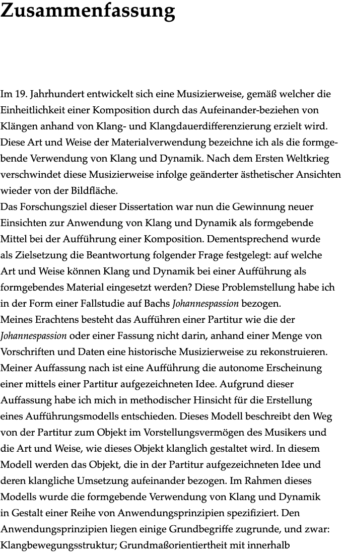  Zusammenfassung Im 19  Jahrhundert entwickelt sich eine Musizierweise, gemäß welcher die Einheitlichkeit einer Kompo   