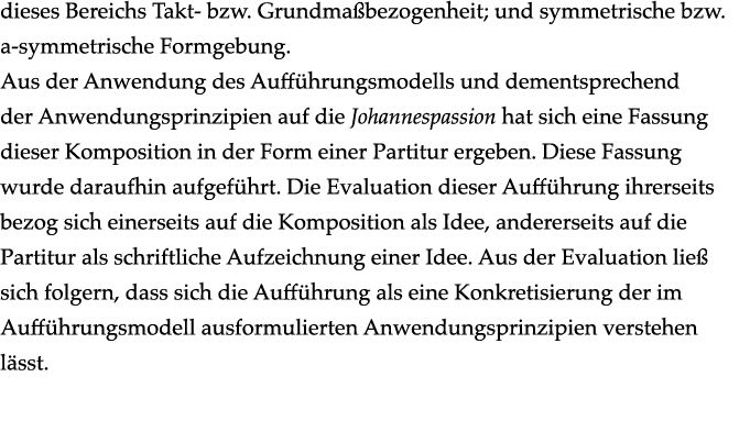 dieses Bereichs Takt- bzw  Grundmaßbezogenheit; und symmetrische bzw  a-symmetrische Formgebung  Aus der Anwendung de   
