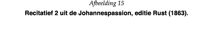 Afbeelding 15 Recitatief 2 uit de Johannespassion, editie Rust (1863)  