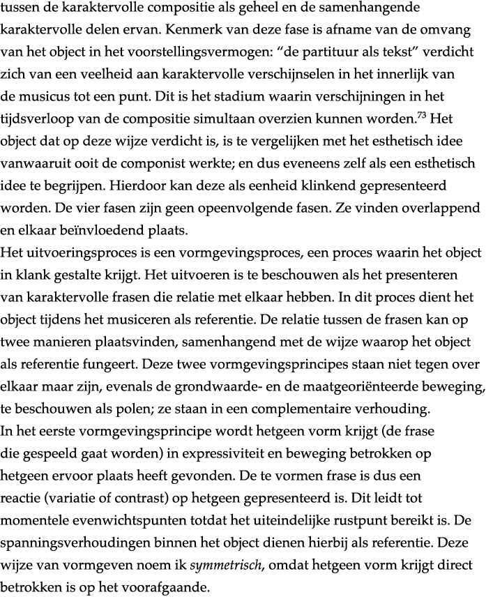 tussen de karaktervolle compositie als geheel en de samenhangende karaktervolle delen ervan  Kenmerk van deze fase is   