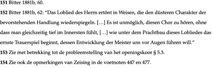 151 Bitter 1881b, 60  152 Bitter 1881b, 62:  Das Loblied des Herrn ertönt in Weisen, die den düsteren Charakter der b   