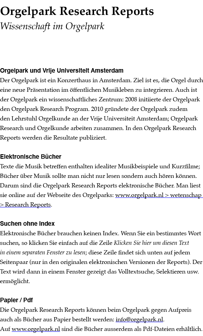 ﻿Orgelpark Research Reports ﻿Wissenschaft im Orgelpark Orgelpark und Vrije Universiteit Amsterdam Der Orgelpark ist e...