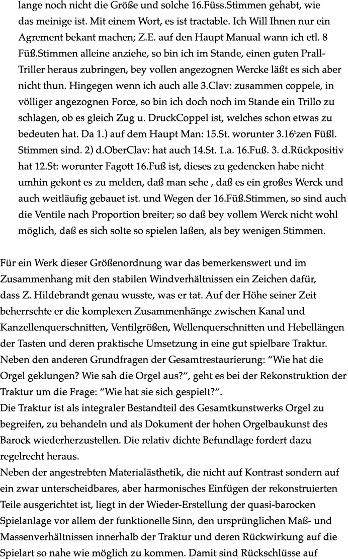 lange noch nicht die Gr e und solche 16.F ss.Stimmen gehabt, wie das meinige ist. Mit einem Wort, es ist tractable. ...