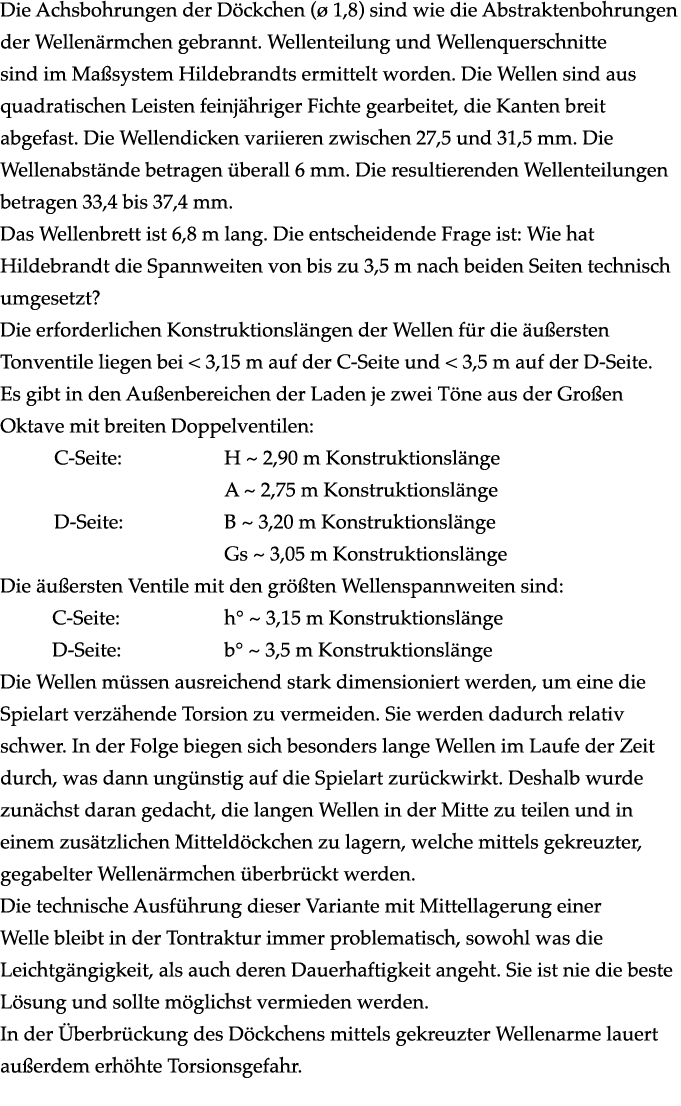 Die Achsbohrungen der D ckchen ( 1,8) sind wie die Abstraktenbohrungen der Wellen rmchen gebrannt. Wellenteilung und...