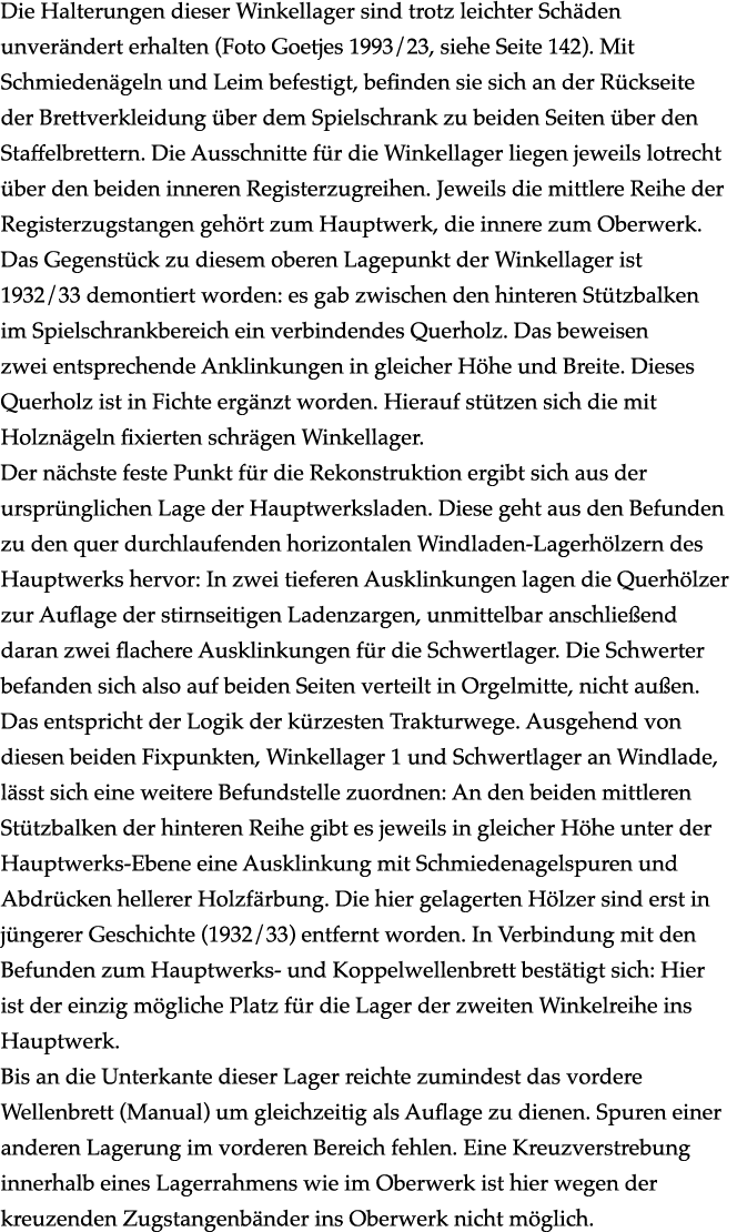 Die Halterungen dieser Winkellager sind trotz leichter Sch den unver ndert erhalten (Foto Goetjes 1993/23, siehe Seit...