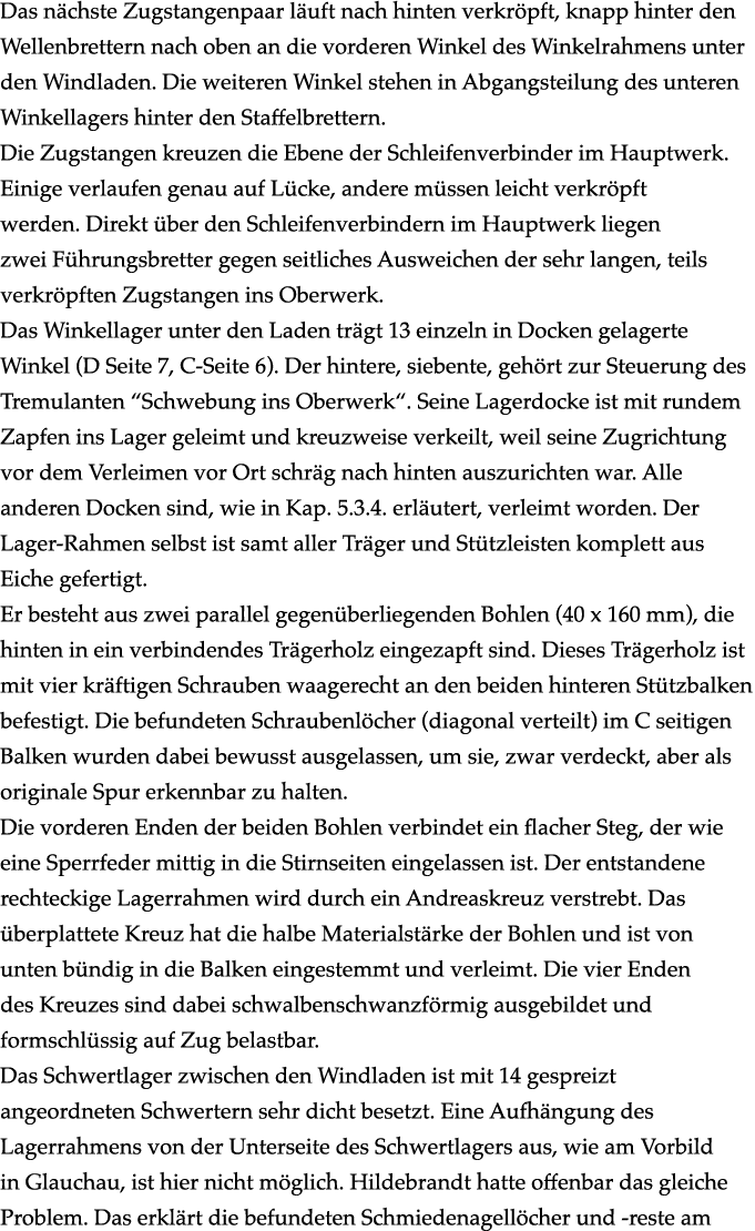 Das n chste Zugstangenpaar l uft nach hinten verkr pft, knapp hinter den Wellenbrettern nach oben an die vorderen Win...