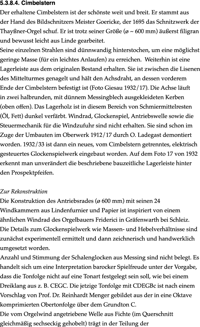 ﻿5.3.8.4. Cimbelstern Der erhaltene Cimbelstern ist der sch nste weit und breit. Er stammt aus der Hand des Bildschni...