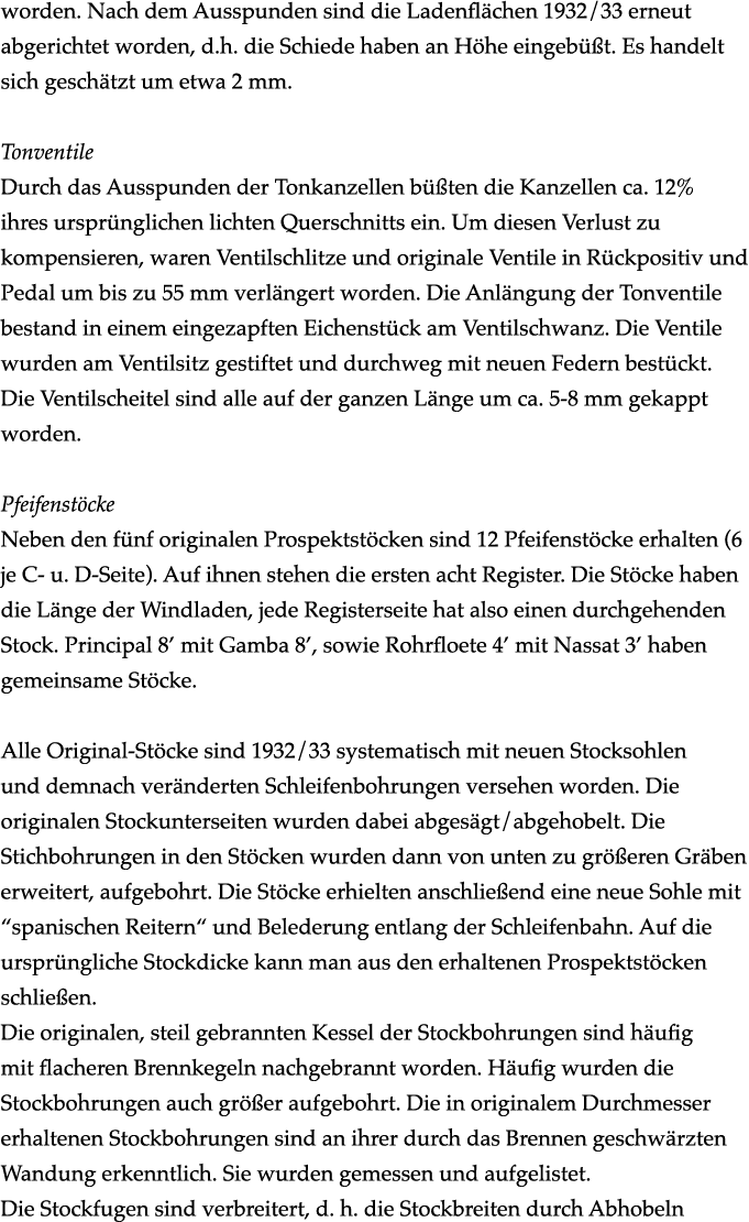 worden. Nach dem Ausspunden sind die Ladenfl chen 1932/33 erneut abgerichtet worden, d.h. die Schiede haben an H he e...