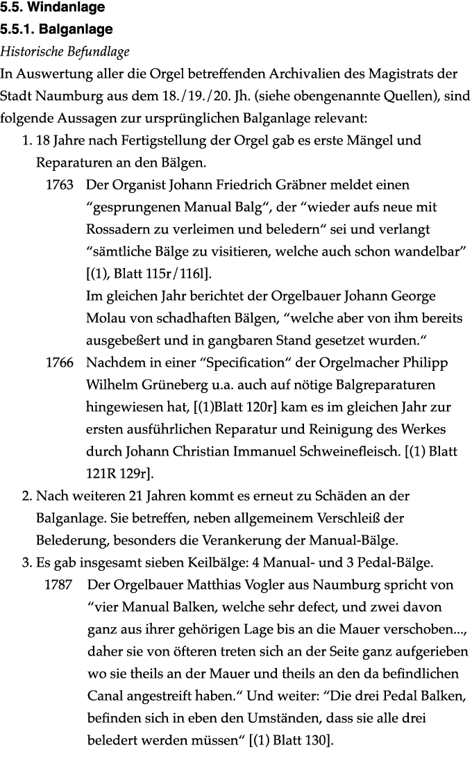 ﻿5.5. Windanlage ﻿5.5.1. Balganlage Historische Befundlage In Auswertung aller die Orgel betreffenden Archivalien des...
