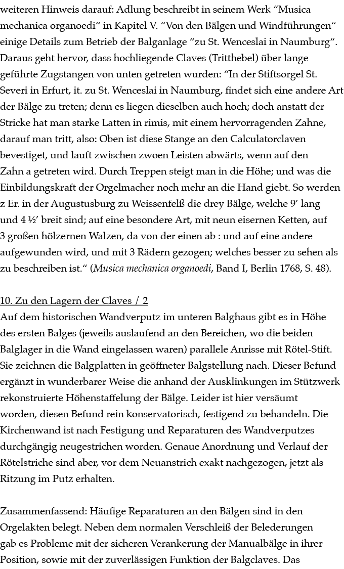 weiteren Hinweis darauf: Adlung beschreibt in seinem Werk “Musica mechanica organoedi“ in Kapitel V. “Von den B lgen ...