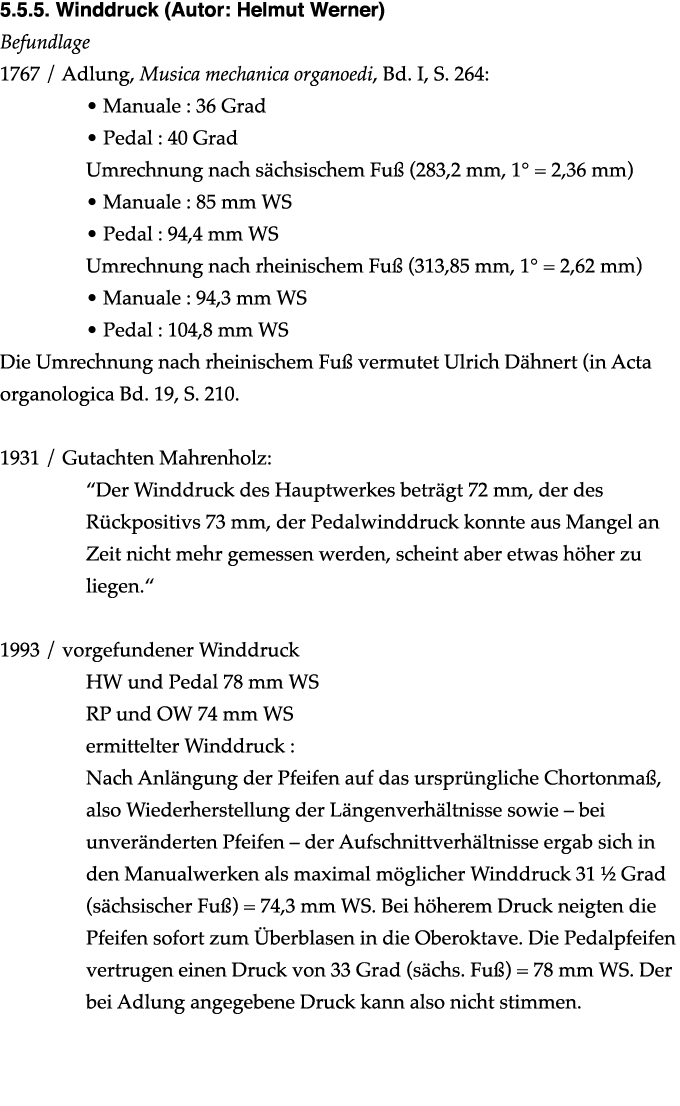 ﻿5.5.5. Winddruck (Autor: Helmut Werner) Befundlage 1767 / Adlung, Musica mechanica organoedi, Bd. I, S. 264: • Manua...
