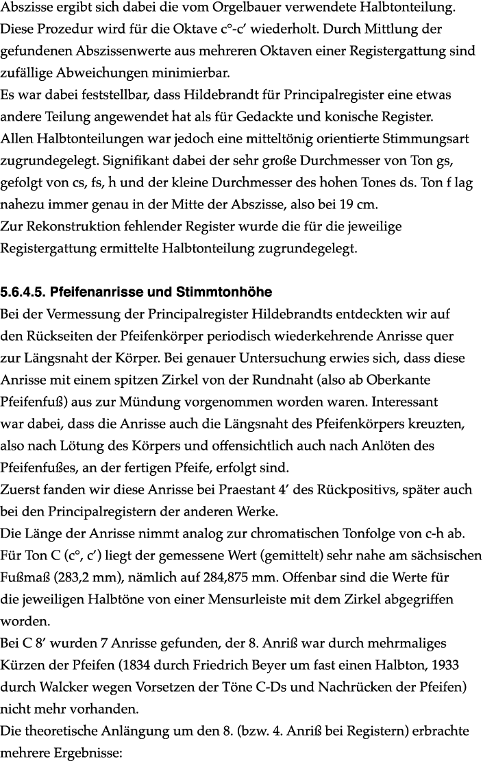 Abszisse ergibt sich dabei die vom Orgelbauer verwendete Halbtonteilung. Diese Prozedur wird f r die Oktave c° c’ wie...
